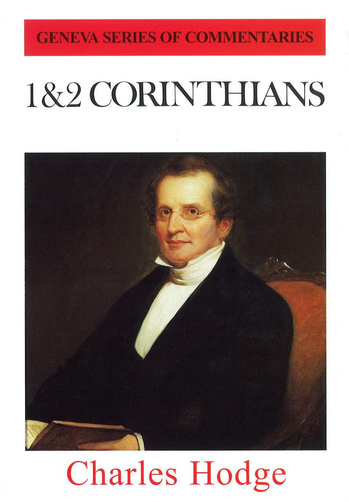 1 & 2 Corinthians - Geneva Series of Commentaries