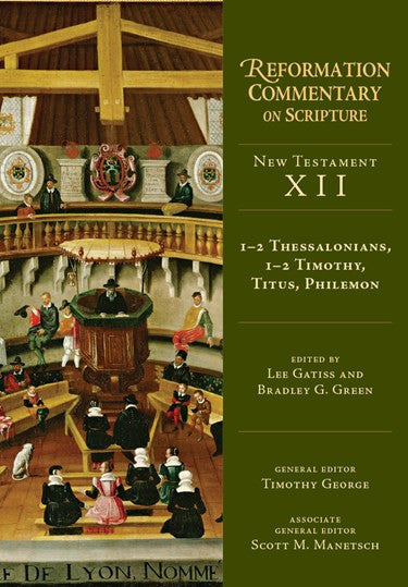 1-2 Thessalonians, 1-2 Timothy, Titus, Philemon: New Testament Volume 12