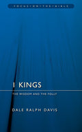 1 Kings: The Wisdom And the Folly - Focus on the Bible?Series