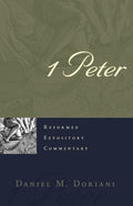 1 Peter - Reformed Expository Commentary