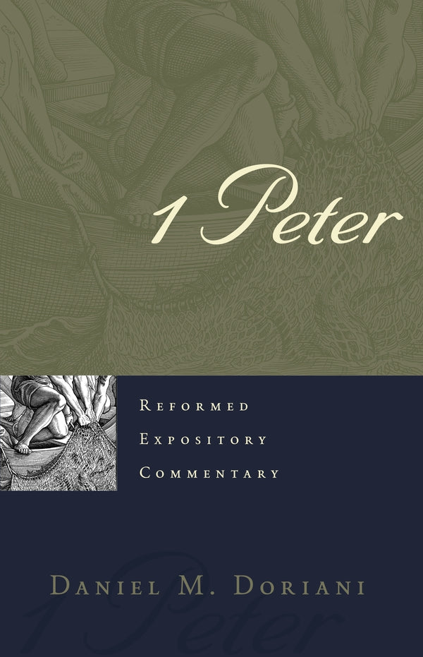 1 Peter - Reformed Expository Commentary