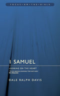 1 Samuel: Looking on the Heart - Focus on the Bible Series