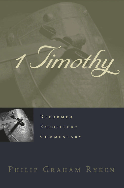 1 Timothy - Reformed Expository Commentary