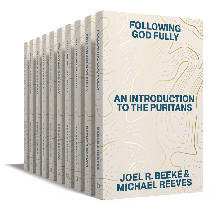 10 Pack - Following God Fully: An Introduction to the Puritans
