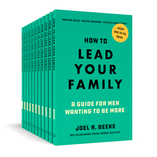 10 Pack - How to Lead Your Family: A Guide for Men Wanting to Be More