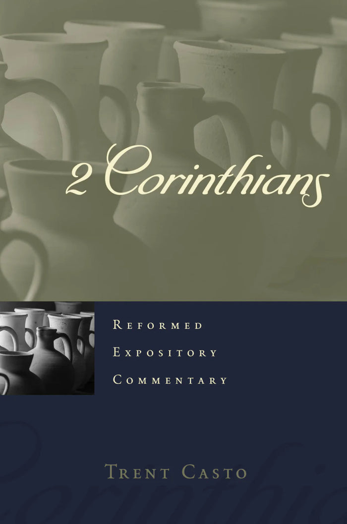 2 Corinthians - Reformed Expository Commentary