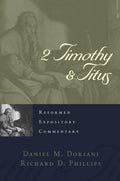 2 Timothy & Titus: Reformed Expository Commentary