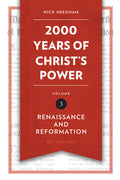 2000 Years of Christ's Power, Volume 3: Renaissance and Reformation