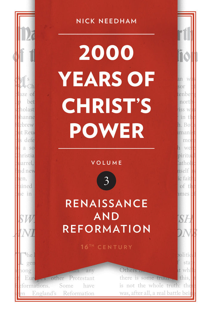 2000 Years of Christ's Power, Volume 3: Renaissance and Reformation