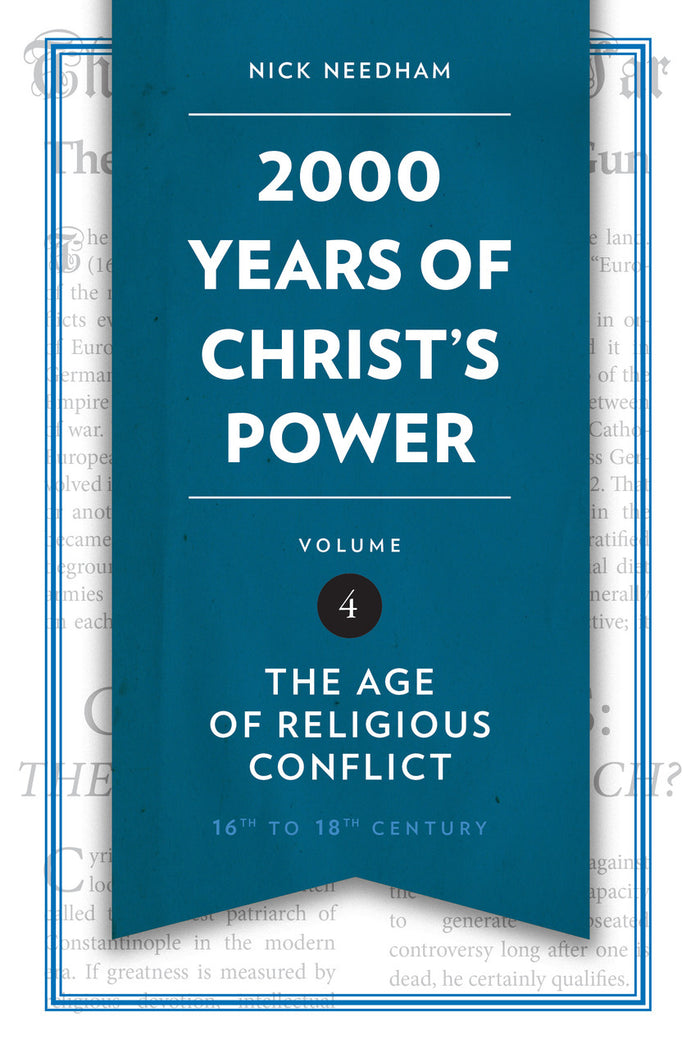 2000 Years of Christ's Power, Volume 4: The Age of Religious Conflict