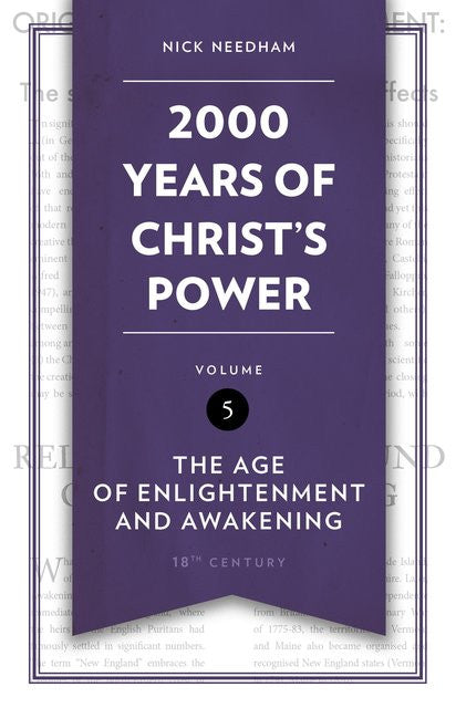 2000 Years of Christ's Power, Volume 5: The Age of Enlightenment and Dawning