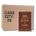 25 Pack - 100 Proofs That Jesus is God