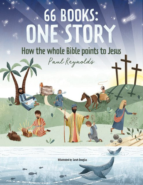 66 Books: One Story - How the Whole Bible Points to Jesus