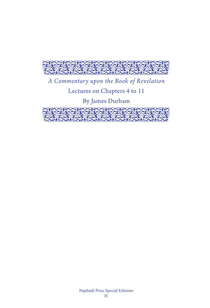 A Commentary upon the Book of the Revelation, Lectures on Chapters 4–11