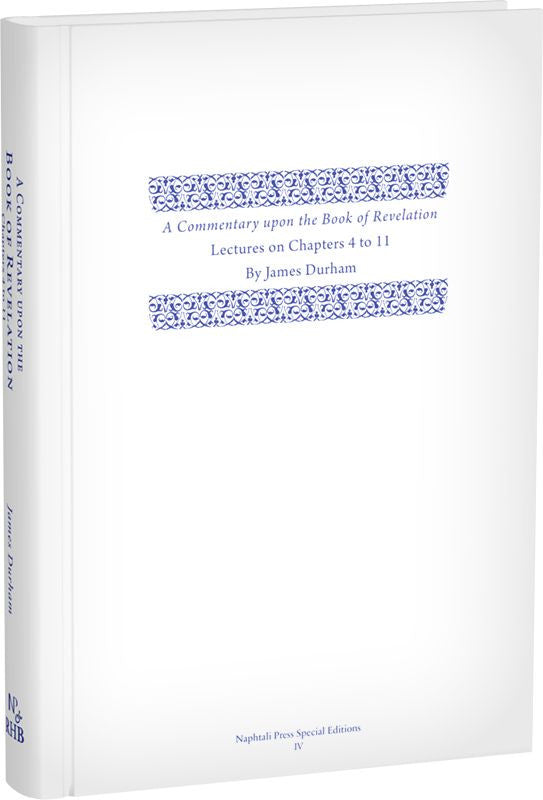 A Commentary upon the Book of the Revelation, Lectures on Chapters 4–11