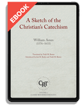 A Sketch of the Christian's Catechism