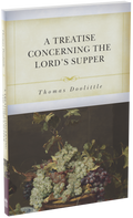 A Treatise Concerning the Lord’s Supper