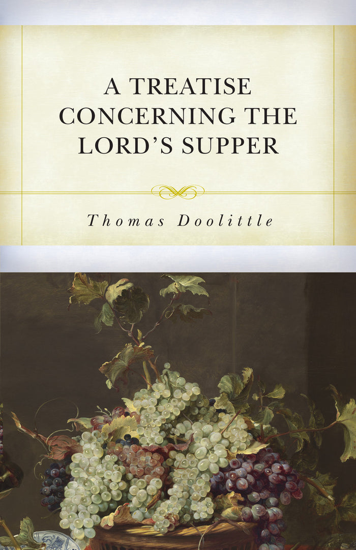 A Treatise Concerning the Lord’s Supper