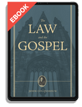 A Treatise on the Law and the Gospel