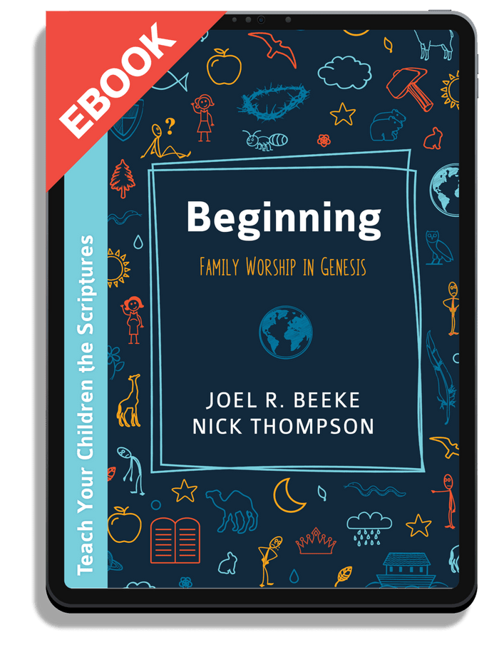 Beginning: Family Worship in Genesis