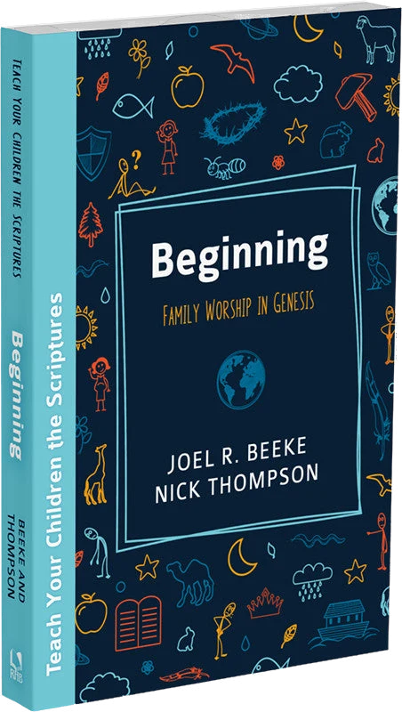 Beginning: Family Worship in Genesis