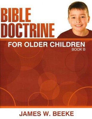 Bible Doctrine for Older Children: Book B