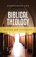 Biblical Theology: Old and New Testaments