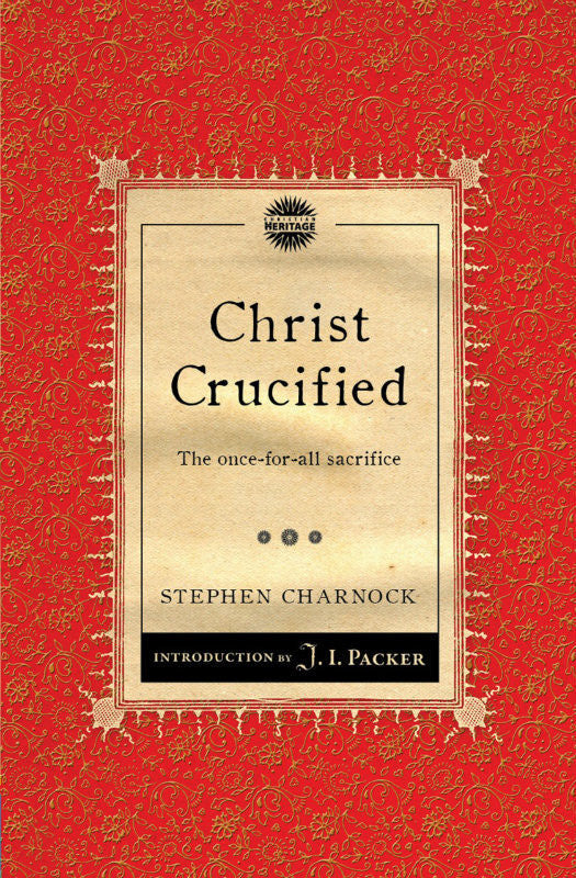 Christ Crucified: The Once-for-all Sacrifice