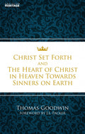 Christ Set Forth and the Heart of Christ Towards Sinners on the Earth