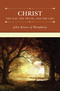 Christ the Way, the Truth, and the Life