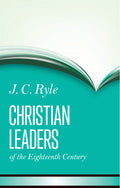 Christian Leaders of the Eighteenth Century
