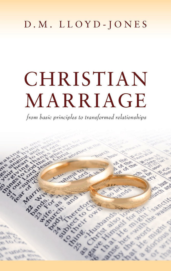 Christian Marriage: From Basic Principles to Transformed Relationships
