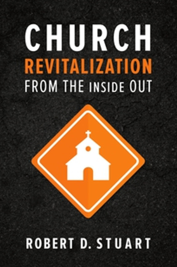 Church Revitalization from the Inside Out