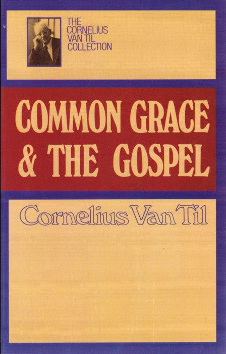 Common Grace and the Gospel