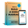 Couple's 2-Pack - How to Build a Godly Marriage: 12 Principles for Flourishing and Lasting