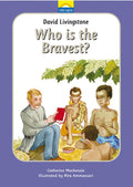 David Livingstone: Who is the Bravest?