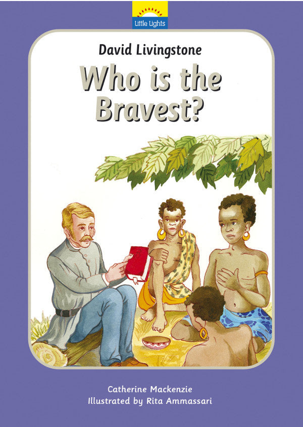 David Livingstone: Who is the Bravest?