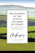 Delighting in the Sunlit Uplands of Grace