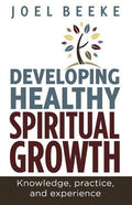 Developing Healthy Spiritual Growth: Knowledge, Practice, and Experience