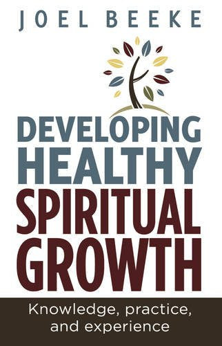 Developing Healthy Spiritual Growth: Knowledge, Practice, and Experience