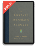 Essentials of Reformed Systematic Theology