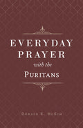 Everyday Prayer with the Puritans