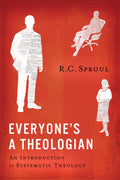 Everyone's a Theologian: An Introduction to Systematic Theology