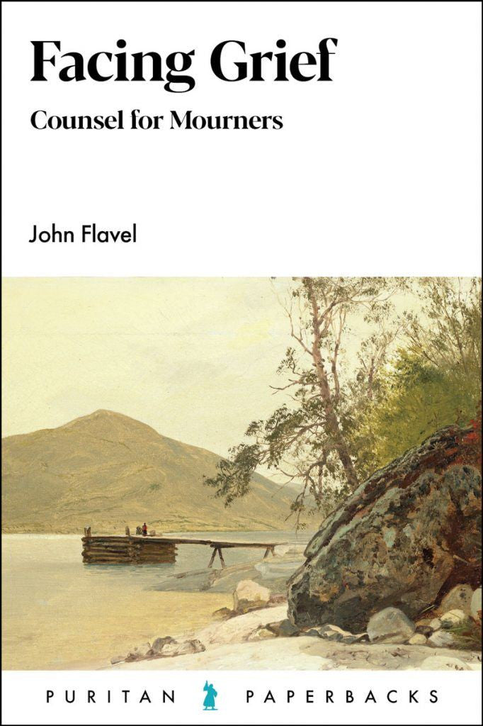 Facing Grief - Puritan Paperbacks