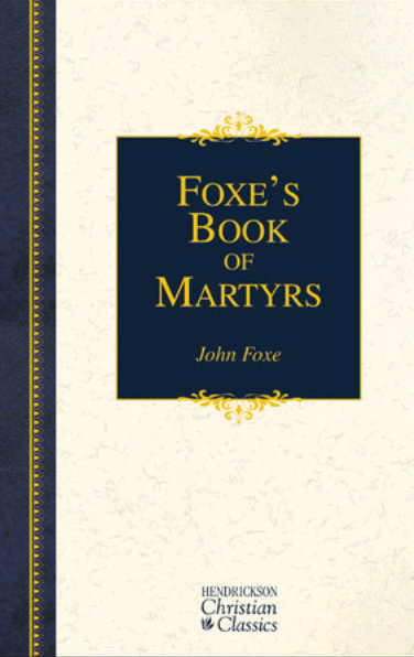 Foxe's Book of Martyrs