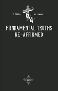 Fundamental Truths Re-Affirmed