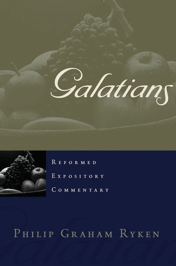 Galatians - Reformed Expository Commentary
