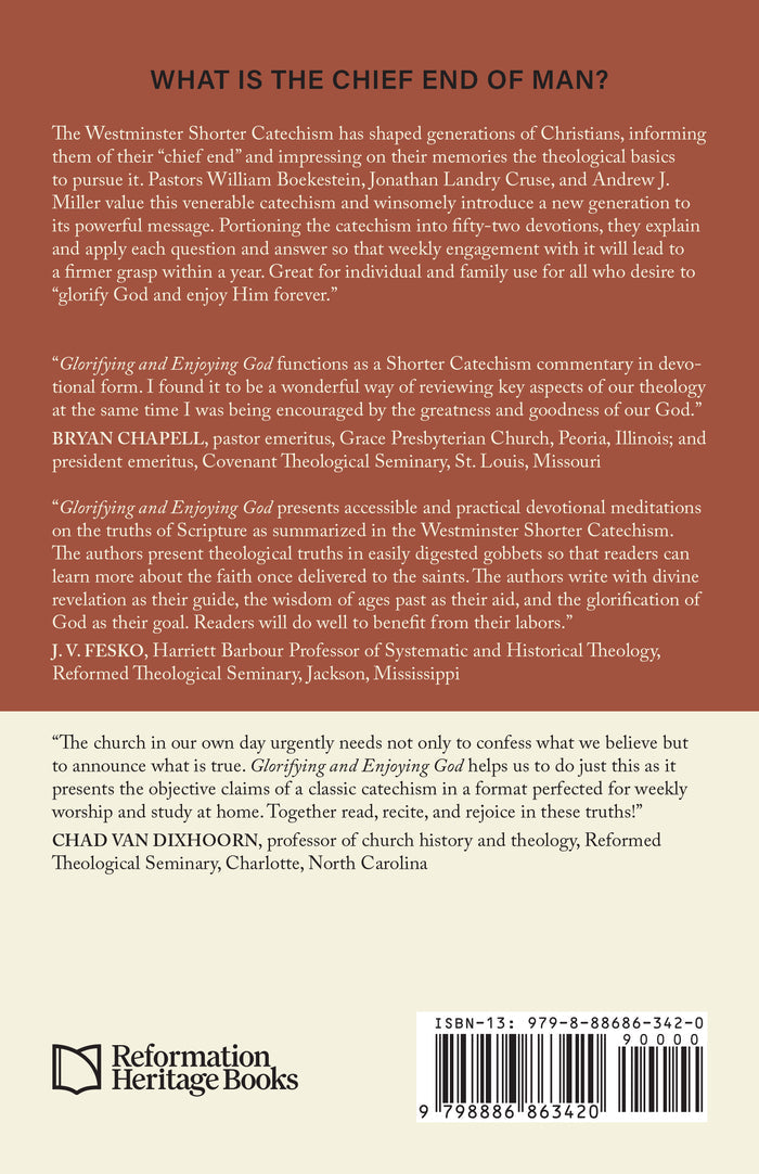 Glorifying and Enjoying God: 52 Devotions through the Westminster Shorter Catechism