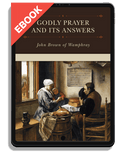 Godly Prayer and Its Answers