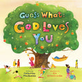 Guess What, God Loves You